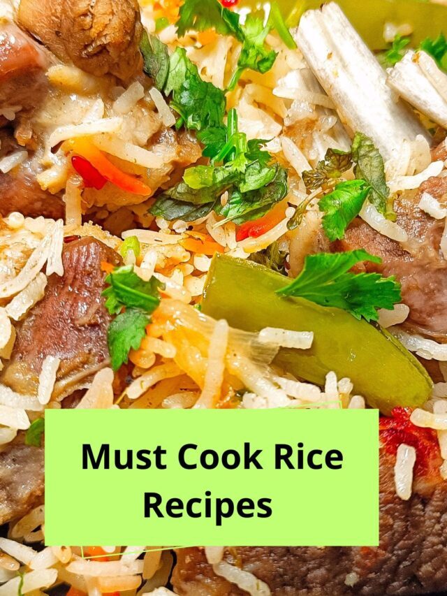 Must Cook Rice Recipes